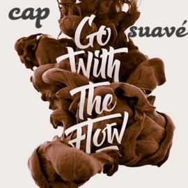 Go With the Flow (feat. Suavé) Cap