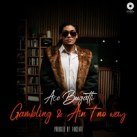 Gambling / Ain't No Way - Single - Ace Bugatti