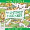 The 65-Storey Treehouse - Treehouse Book 5 (Unabridged) - Andy Griffiths & Terry Denton