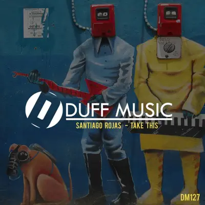 Take This - Single - Santiago Rojas