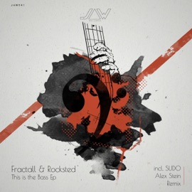 This Is the Bass (Alex Stein Remix) Fractall & Rocksted