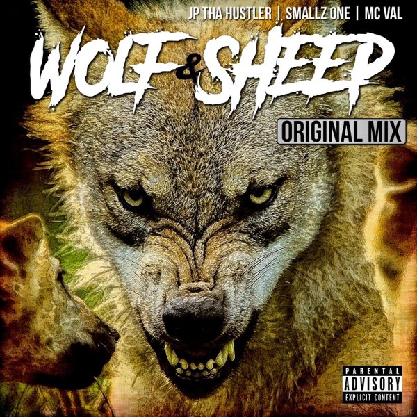 Wolf & Sheep - Single - JP tha Hustler, Smallz One & MC Val