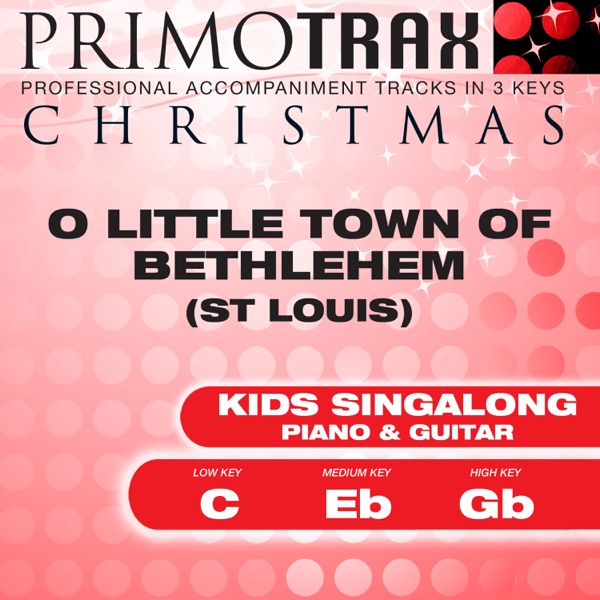 O Little Town of Bethlehem (St Louis - Piano & Guitar) [Kids Christmas Primotrax] [Performance Tracks] - EP