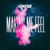 Making Me Feel - Single