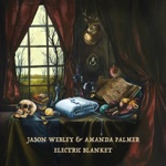 Amanda Palmer & Jason Webley - Electric Blanket