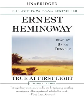 True At First Light (Unabridged)