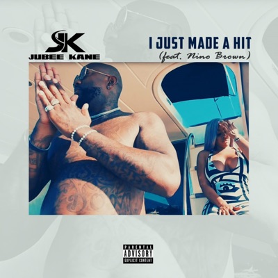 I Just Made a Hit (feat. Nino Brown) - Single