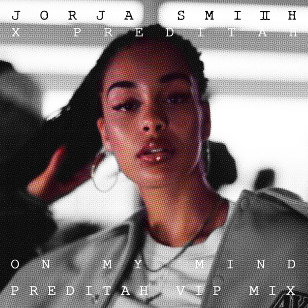 On My Mind (Preditah VIP Mix) - Single - Jorja Smith
