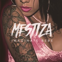 Imagínate Bebe - Single - Mestiza