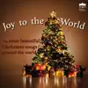 Stream & download Joy to the World (The Most Beautiful Christmas Songs Around the World)