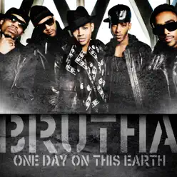 One Day On This Earth - Single - Brutha