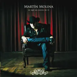 Lo Que Me Gusta de Ti - Martín Molina Lo Que Me Gusta de Ti - Martín Molina