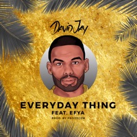 Everyday Thing (feat. Efya) - Single - David Jay