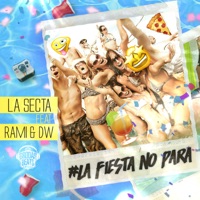 La Fiesta No Para (feat. Rami & DW) - Single - La Secta