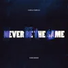 Stream & download Never Be the Same (feat. Kane Brown) - Single