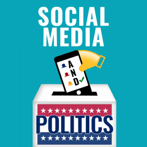 Social Media and Politics podcast