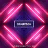 DJ Mayson - Anywhere You Go