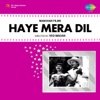 Haye Mera Dil (Original Motion Picture Soundtrack)