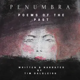 Penumbra: Poems of the Past (Unabridged)