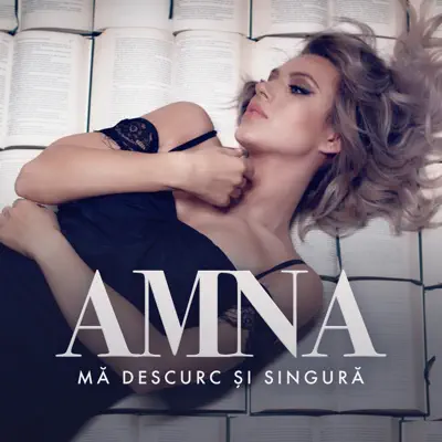 Mă Descurc Şi Singură - Single - Amna