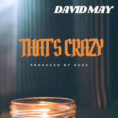 That's Crazy (feat. Huss) - Single