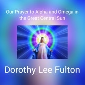 Our Prayer to Alpha and Omega in the Great Central Sun artwork