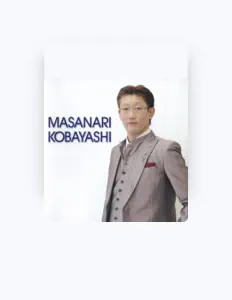 Escucha a Masanari Kobayashi, mira vídeos musicales, lee la biografía, consulta fechas de giras y mucho más.