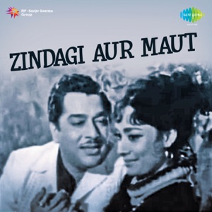 Zindagi Aur Maut (Original Motion Picture Soundtrack)