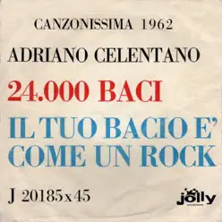 Canzonissima 1962 - 24 mila baci - Il tuo bacio come un rock - Single - Adriano Celentano Canzonissima 1962 - 24 mila baci - Il tuo bacio come un rock - Single - Adriano Celentano