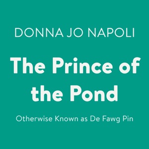 The Prince of the Pond: Otherwise Known as De Fawg Pin (Unabridged)