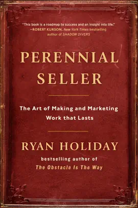 Perennial Seller: The Art of Making and Marketing Work that Lasts (Unabridged)