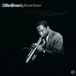 Finest Hour: Clifford Brown - Clifford Brown Finest Hour: Clifford Brown - Clifford Brown