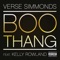 Boo Thang (feat. Kelly Rowland) - Verse Simmonds lyrics