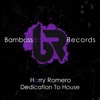 Harry Romero - Dedication to House