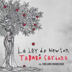La Ley de Newton (feat. Emiliano Brancciari) - Single - Tabaré Cardozo La Ley de Newton (feat. Emiliano Brancciari) - Single - Tabaré Cardozo