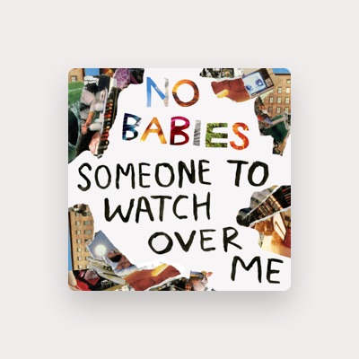 Listen to No Babies, watch music videos, read bio, see tour dates & more!