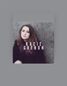 收听 Kacie Grenon、观看音乐视频、阅读小传、查看巡演日期等 ！