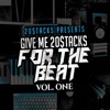Give Me 20$tacks for the Beat, Vol. 1