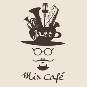 Jazz Mix Café: The Perfect 50 Instrumental Jazz for Evening with Friends or Long Relaxation with Cup of Coffee
