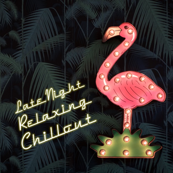 Late Night Relaxing Chillout: Ibiza Beach Party del Mar After Dark, Deep Bounce & Chill Everynight, Total Relaxation Time