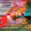 Better Nature (Revisited) - EP - Silversun Pickups