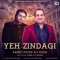 Yeh Zindagi - Rahat Fateh Ali Khan & Sahir Ali Bagga lyrics