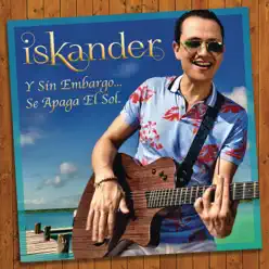 Y Sin Embargo... Se Apaga el Sol - Single - Iskander Y Sin Embargo... Se Apaga el Sol - Single - Iskander