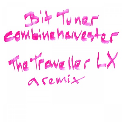 The Traveller LX (Bit-Tuner Remix) - Single