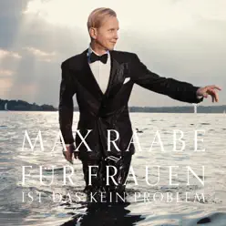 Für Frauen ist das kein Problem - Single - Max Raabe Für Frauen ist das kein Problem - Single - Max Raabe