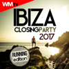 Ibiza Closing Party 2017 Running Edition (60 Minutes Non-Stop Mixed Compilation for Fitness & Workout 128 Bpm) - Various Artists