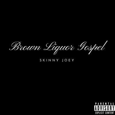 Brown Liquor Gospel