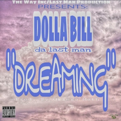 Dreamin' by Dolla Bill - Single