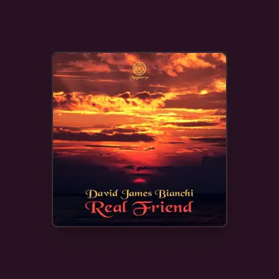 Listen to David James Bianchi, watch music videos, read bio, see tour dates & more!