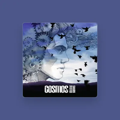 Listen to Cosmos, watch music videos, read bio, see tour dates & more!